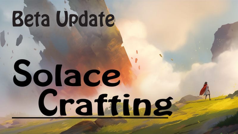 Solace Crafting Fixes and Updates Announced