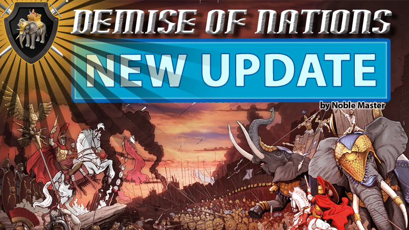 Demise of Nations Updates: Enhanced Editor, Modding Assets, and Bug Fixes Announced